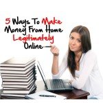 Ways To Make Money From Home